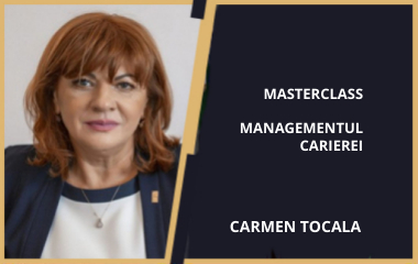 Masterclass - Managementul carierei, Carmen Tocală(2019)
