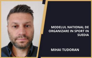 Modelul national de organizare in sport in Suedia, Mihai Tudoran(2023)