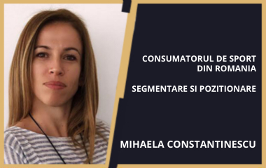 Consumatorul de sport din Romania - segmentare si pozitionare, Mihaela Constantinescu(2023)
