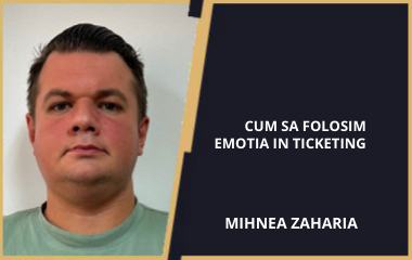 Cum sa folosim emotia in ticketing, Mihnea Zaharia(2023)