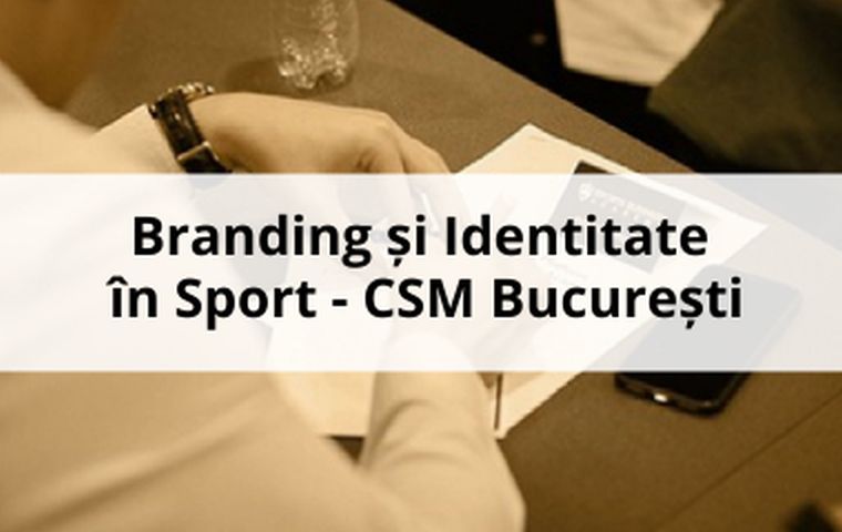 Branding si identitate in Sport - CSM București