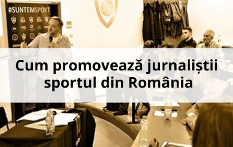 Cum promovează jurnaliștii sportul din România