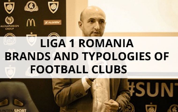  LIGA 1 ROMANIA - BRANDS AND TYPOLOGIES OF FOOTBALL CLUBS(2018)