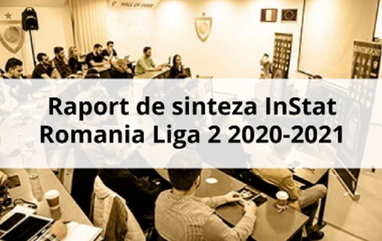 Raport de sinteza InStat. Romania Liga 2 2020-2021.