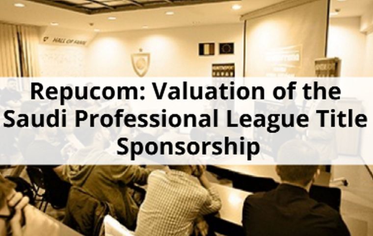 Repucom: Valuation of the Saudi Professional League Title Sponsorship