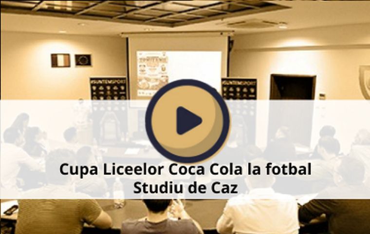 Cupa Liceelor Coca Cola la fotbal - Studiu de Caz