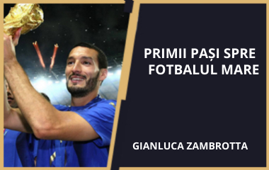 Primii pași spre fotbalul mare - Gianluca Zambrotta(2021)