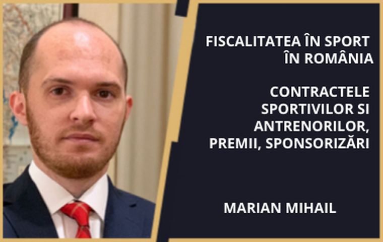 Fiscalitatea în sport în România (contractele sportivilor/antrenorilor, premii, sponsorizări) - Marian Mihail(2021)