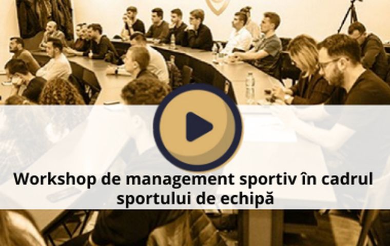 Workshop de management sportiv în cadrul sportului de echipă